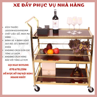 Xe đẩy tráng miệng,phục vụ thức ăn nước uống nhà hàng sang trọng