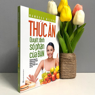 Sách - Thức Ăn Quyết Định Số Phận Của Bạn