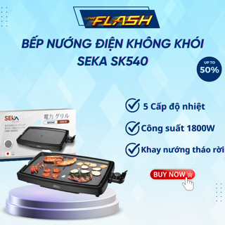 Bếp nướng điện không khói SEKA SK540 công suất 1800W khay nướng có thể tháo rời dễ dàng vệ sinh