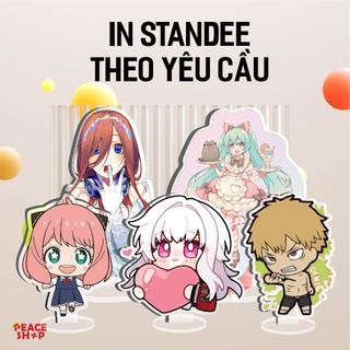 Standee In Theo Yêu Cầu - Móc Khóa Standee Thiết Kế Theo Yêu Cầu Chất Liệu Acrylic Anime Manga