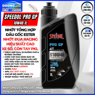  Nhớt Speedol Pro GP 10W40 GỐC ESTER 1 Lít Dành Cho Xe Số Côn Tay Moto PKL Nhớt Full Tổng Hợp Gốc Ester DƯƠNG AUTO 31 