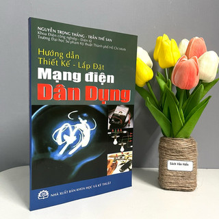 Sách - Hướng Dẫn Thiết Kế - Lắp Đặt Mạng Điện Dân Dụng