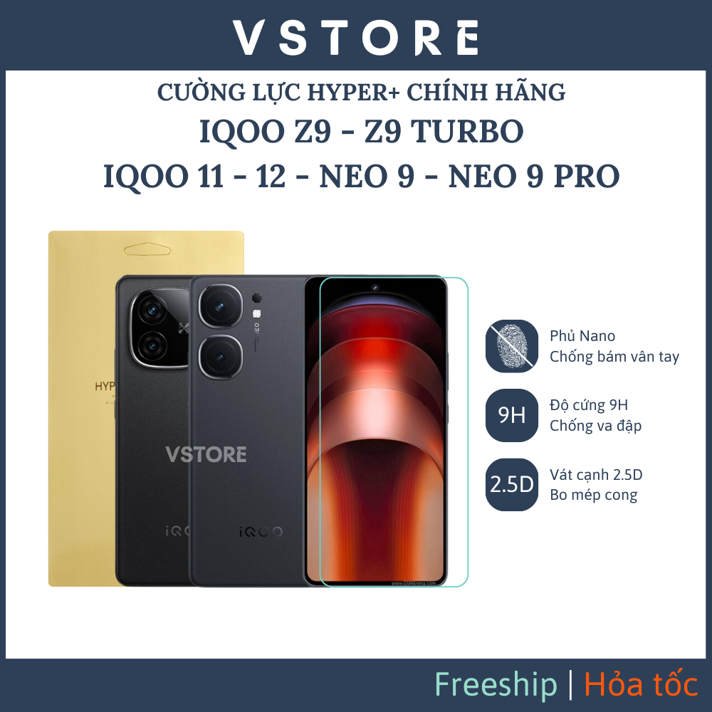 Cường lực HYPER+ iQoo Z9 Turbo iQoo 11 12 Neo 9 Pro trong suốt ko full màn chính hãng VSTORE HCM