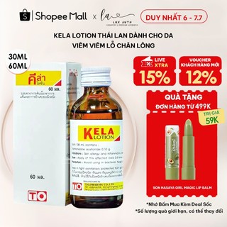  Kela Lotion Thái Lan Dành Cho Da Viêm Viêm Lỗ Chân Lông 30ml 60ml - TV205 