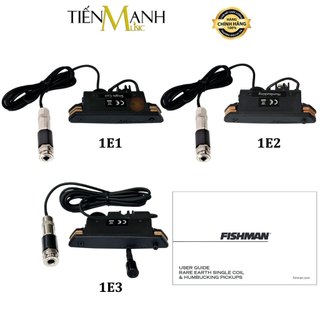 Pickup Đàn Guitar Acoustic Fishman Rare Earth Single Coil, Humbucking, Mic Blend Humbucking 1E1, 1E2, 1E3