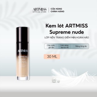 Kem lót ARTMISS supreme nude 30ml trang điểm kiềm dầu nâng tông che lỗ chân lông làm mịn da