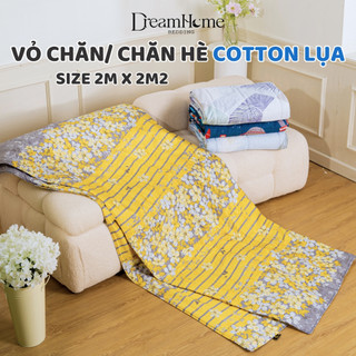 Vỏ chăn COTTON LỤA 2mx2m2 mỏng mùa hè, chăn hè trần 1 mặt, có khóa kéo lồng ruột mùa đông DREAMHOME