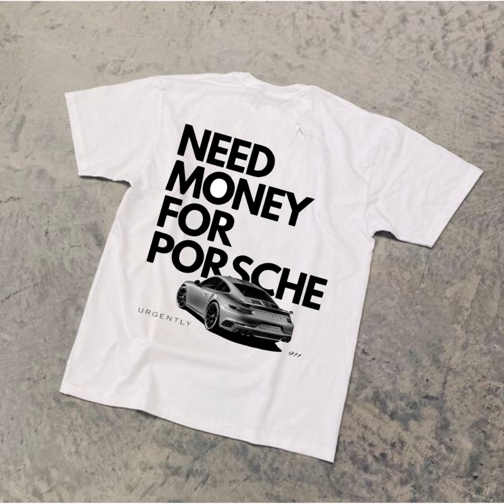 Áo Thun Oversize, Áo Thun Unisex Hoạ Tiết Need Money For Porsche, Áo Thun Vintage