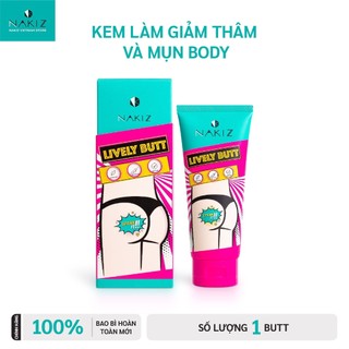 NAKIZ LIVELY BUTT 〡 Kem thoa thâm, mụn Mông, Bẹn, Nách, Lưng, Nhũ hoa, Cùi chỏ, Đầu gối .... Thái Lan