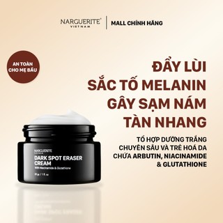 Kem Dưỡng Giảm Nám Tàn Nhang Narguerite Dark Spot Eraser Serum (Niacinamide & Glutathione) 30g