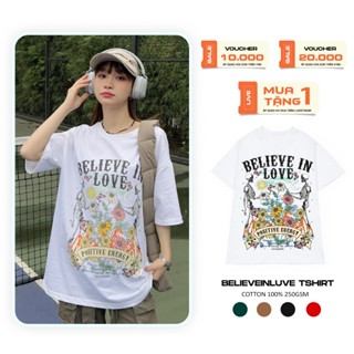 Áo thun BELIEVE IN LUVE Tee phông nam nữ tay lỡ [BRN 19]