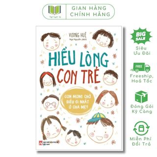Sách: hiểu lòng con trẻ - con mong chờ điều gì nhất ở cha mẹ