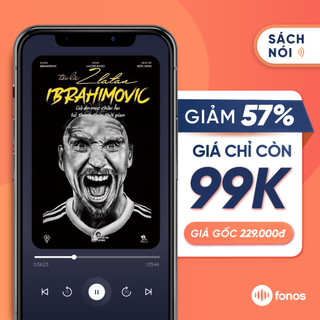 Sách nói fonos: tôi là zlatan ibrahimovic - gã du mục châu âu kẻ thách thức thời gian