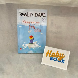 Những ngày xưa yêu dấu - Roald Dahl