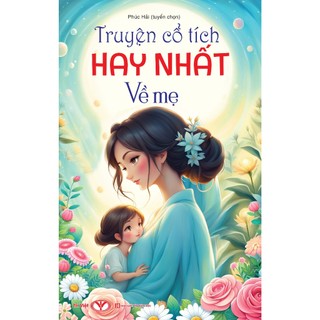 Sách - Truyện Cổ Tích Về Mẹ - Trí Việt