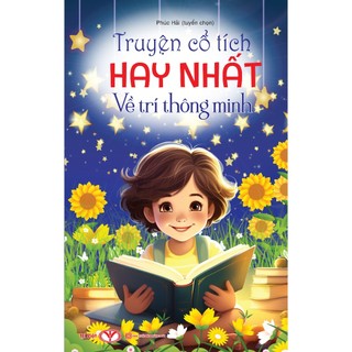 Sách - Truyện Cổ Tích Hay Nhất Về Trí Thông Minh - Trí Việt