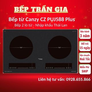 Bếp từ canzy cz puj588 plus | nhập khẩu thái lan, bảo hành 3 năm