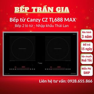 Bếp từ đôi canzy cz tl688max | bếp từ inverter nhập khẩu thái lan