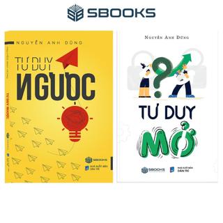 Sách - combo 2 cuốn tư duy ngược + tư duy mở - nguyễn anh dũng - sbooks