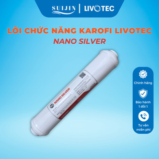Lõi Lọc Chức Năng Nano Silver Karofi Livotec Giúp Tiêu Diệt Vi Khuẩn, Chống Tái Nhiễm Khuẩn Cho Nước
