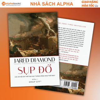 Sách Lịch Sử Nhân Loại: Sụp đổ - Các Xã Hội Đã Thất Bại Hay Thành Công Như Thế Nào? (Jared Diamond)