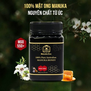 Mật ong tự nhiên nguyên chất Manuka MGO 550+ nhập khẩu chính hãng Úc - MANUKAECO