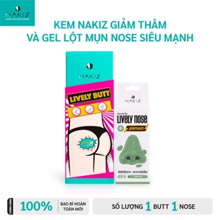 NAKIZ Lively Butt + Lively Nose x2 tác dụng, xóa đen mông, đen bẹn, tẩy tế bào chết, lột mụn cám