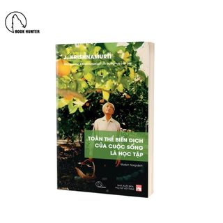 Sách - Toàn thể biến dịch của cuộc sống là học tập – J. Krishnamurti