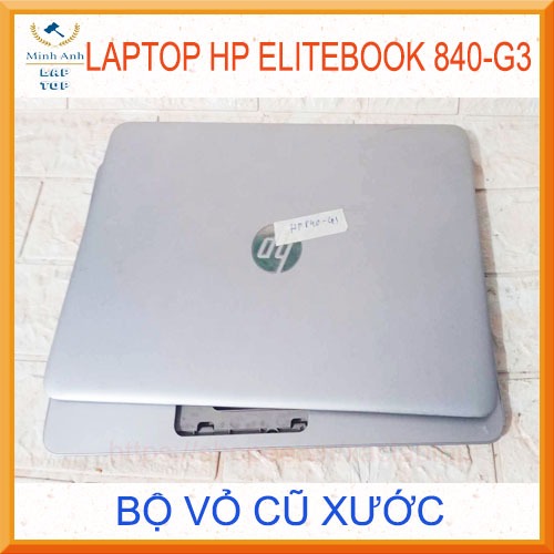 Bộ Vỏ Cũ Laptop HP ELITEBOOK 840-G3