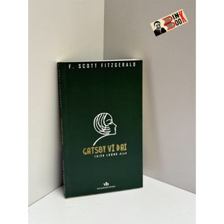 Sách - gatsby vĩ đại – f. scott fitzgerald –thiên lương dịch - nxb văn học