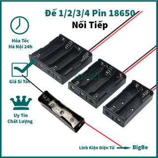 Đế pin 18650 nối tiếp có 2 dây đầu ra - đế 1 pin 18650, đế 2 pin 18650, đế 3 pin 18650, đế 4 pin 18650 nối tiếp