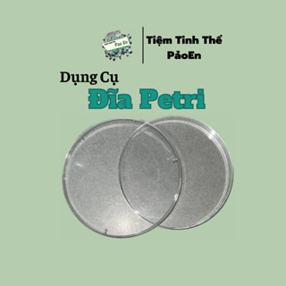 [ĐĨA PETRI] Dùng để tách mầm tinh thể