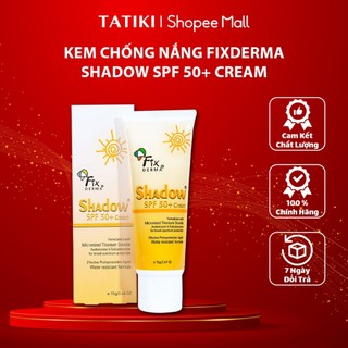Kem Chống Nắng Fixderma Shadow SPF 50+ Cream 75g