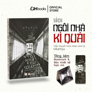 Sách Ngôi Nhà Kỳ Quái , tiểu thuyết trinh thám, truyện kinh dị Uketsu - 2H Books