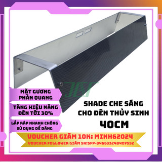 [Made In VN] Shade JetA Chắn Sáng Cho Đèn Thủy Sinh Dài 40CM, Siêu Mỏng, Nhẹ, Mặt Gương Phản Quang