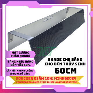 [Made In VN] Shade JetA Chắn Sáng Cho Đèn Thủy Sinh Dài 60CM, Siêu Mỏng, Nhẹ, Mặt Gương Phản Quang