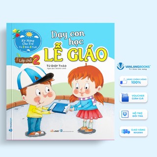 Sách vanlangbooks - dạy con học lễ giáo - lớp chồi 2