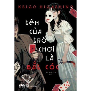 Sách - Tên của trò chơi là bắt cóc - Keigo Higashino