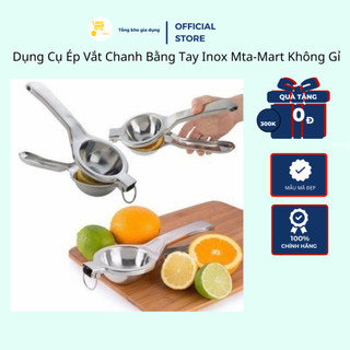 Dụng Cụ Ép Vắt Chanh Bằng Tay Inox Mta-Mart Không Gỉ, Tiện Dụng