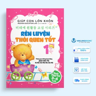 Sách vanlangbooks - giúp con lớn khôn 1 - rèn luyện thói quen tốt
