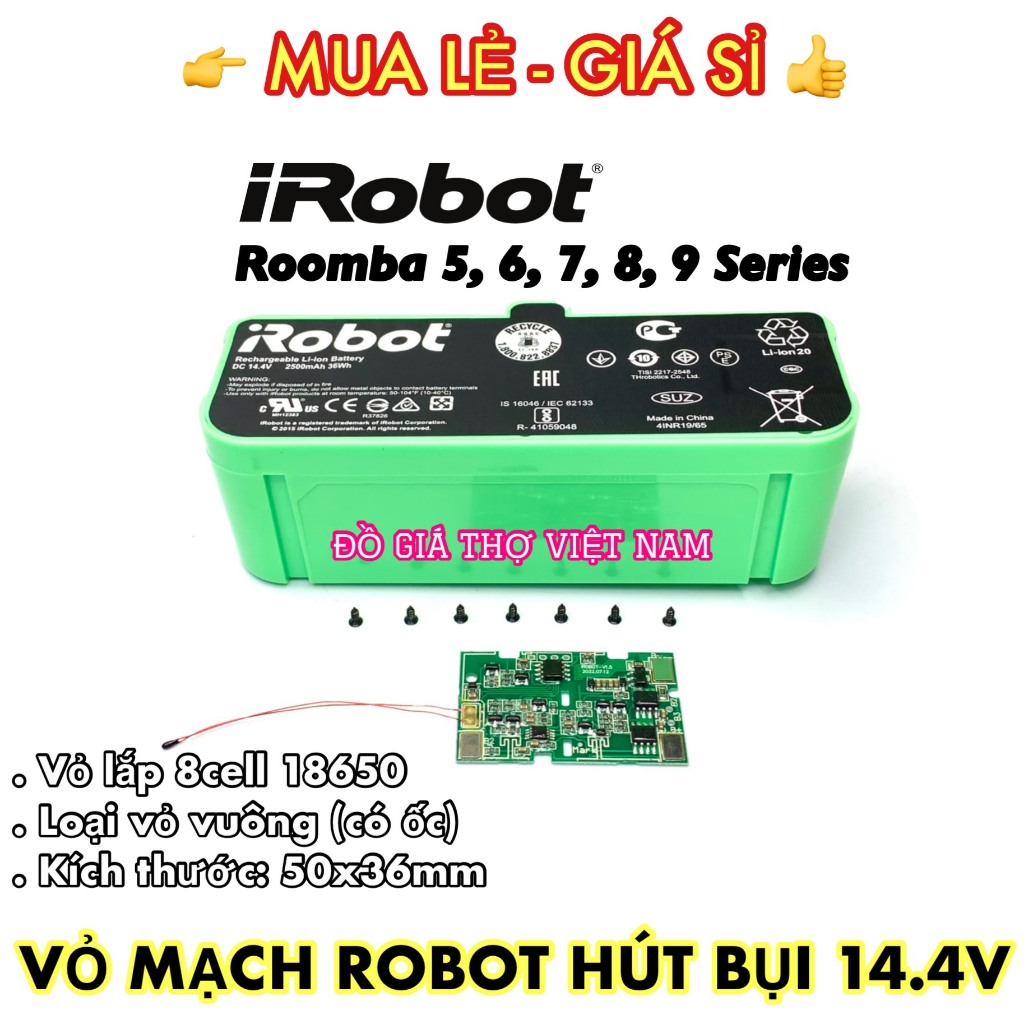 [ĐGTVN] Vỏ, mạch pin robot hút bụi 14.4V Li-ion, thay cho iRobot Roomba 5, 6, 7, 8, 9 series (Vỏ Vuô