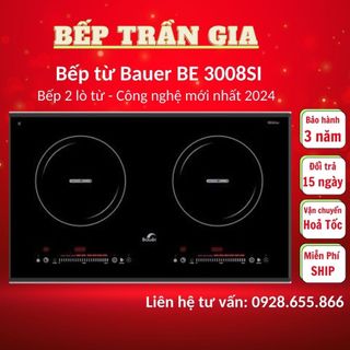 Bếp từ đôi bauer be 3008si | bếp từ bauer be 388sa | bảo hành 3 năm chính hãng