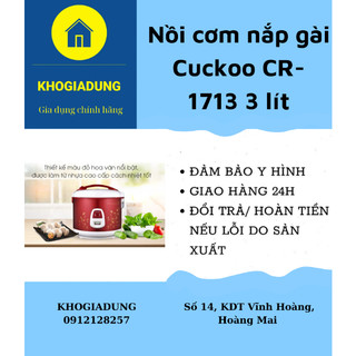 Nồi cơm nắp gài Cuckoo CR- 1713 3 lít