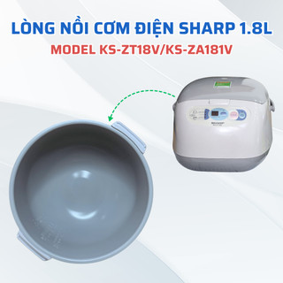  Lòng Nồi Cơm Điện SHARP Model KS-ZT18V KS-ZA181V Dung Tích 1.8L Chuẩn Theo Nồi 