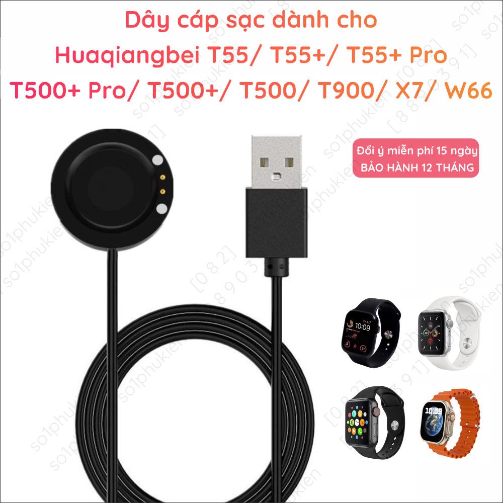 [Bảo hành 12Th] Dây cáp sạc đồng hồ thông minh Huaqiangbei T55/T55+/ T55+ Pro/ T500/ T500+ (Plus)/T5