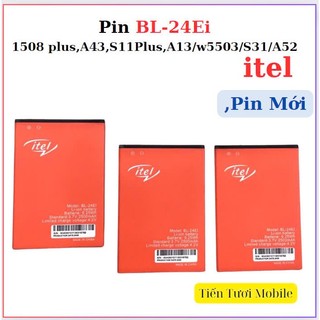 Pin itel BL-24EI/S31/s11plus/A13/1508 Plus,mới