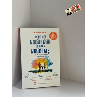 Sách – trồng một người cha gieo lên người mẹ - nxb phụ nữ