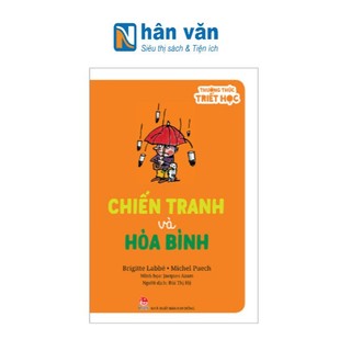 Thưởng thức triết học - chiến tranh và hòa bình
