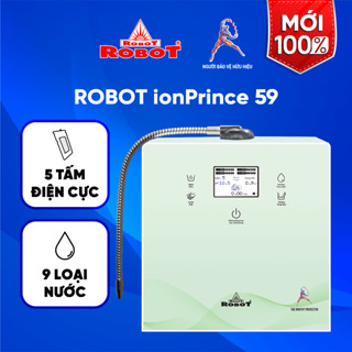 [MIỄN PHÍ LẮP ĐẶT TOÀN QUỐC] Máy Lọc Nước Điện Giải Ion Kiềm ROBOT IonPrince 59 Có 5 Tấm Điện Cực Tạo 9 Loại Nước