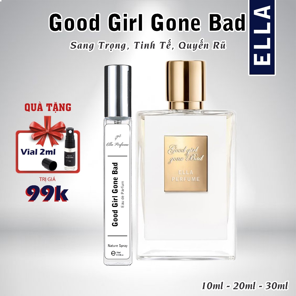 Nước Hoa Nữ Good Girl Gone Bad (Rắn Trắng) Chính Hãng ELLA PERFUME (10ml / 20ml / 30ml) - Quyền Lực, Sang Trọng, Nữ Tính